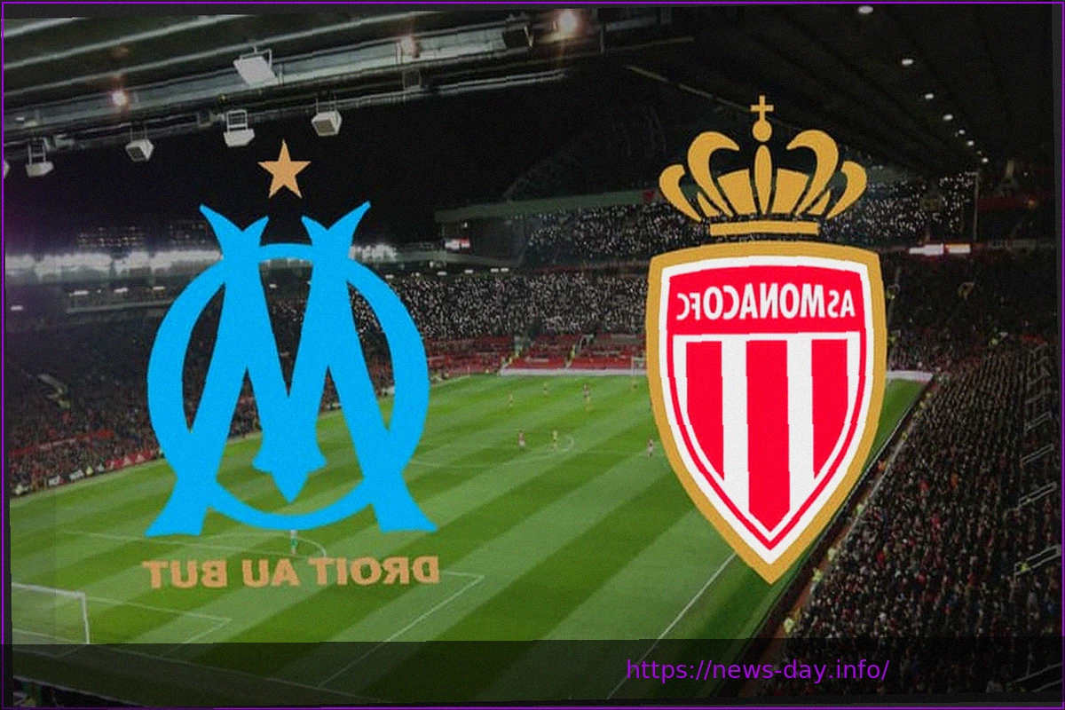 Preview Monaco vs Marseille Live: Kick-off Time and TV Channel for Tonight’s Ligue 1 Match